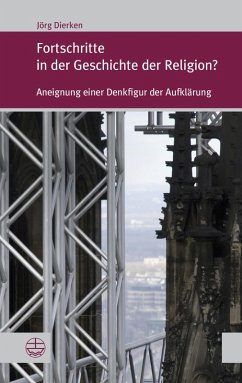 Fortschritte in der Geschichte der Religion? (eBook, PDF) - Dierken, Jörg