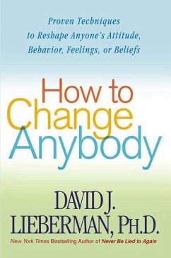 How to Change Anybody (eBook, ePUB) - Lieberman, David J.