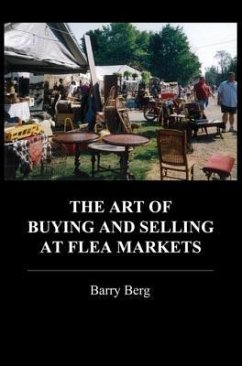 The Art of Buying and Selling at Flea Markets (eBook, ePUB) - Berg, Barry