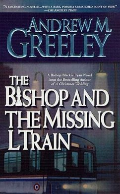 The Bishop and the Missing L Train (eBook, ePUB) - Greeley, Andrew M.