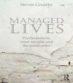 Managed Lives: Psychoanalysis, inner security and the social order (eBook, ePUB)
