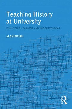 Teaching History at University (eBook, ePUB) - Booth, Alan