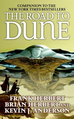 The Road to Dune (eBook, ePUB) - Anderson, Kevin J.; Herbert, Brian; Herbert, Frank