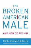 The Broken American Male (eBook, ePUB) The Broken American Male (eBook, ePUB)