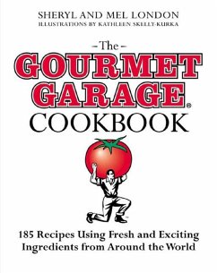 The Gourmet Garage Cookbook (eBook, ePUB) - London, Sheryl; London, Mel