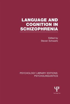 Language and Cognition in Schizophrenia (PLE: Psycholinguistics) (eBook, ePUB)