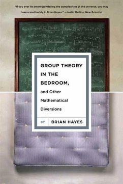 Group Theory in the Bedroom, and Other Mathematical Diversions (eBook, ePUB) - Hayes, Brian