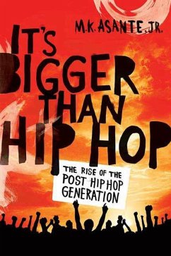 It's Bigger Than Hip Hop (eBook, ePUB) - Asante, Jr.