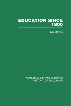 Education Since 1800 (eBook, PDF) - Morrish, Ivor