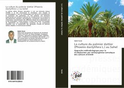 La culture du palmier dattier (Phoenix dactylifera L.) au Sahel - Sané, Djibril