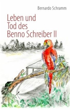 Leben und Tod des Benno Schreiber II - Schramm, Bernardo
