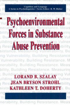Psychoenvironmental Forces in Substance Abuse Prevention - Szalay, Lorand B.;Strohl, Jean Bryson;Doherty, Kathleen T.