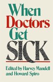 When Doctors Get Sick When Doctors Get Sick