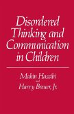 Disordered Thinking and Communication in Children Disordered Thinking and Communication in Children