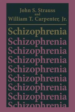 Schizophrenia - Strauss, John S.;Carpenter, William T.