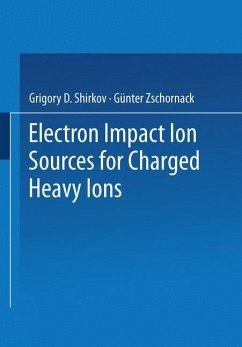 Electron Impact Ion Sources for Charged Heavy Ions - Shirkov, Grigory D.;Zschornack, Günter