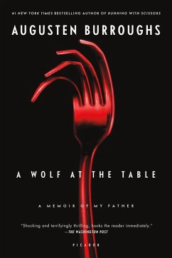 A Wolf at the Table (eBook, ePUB) - Burroughs, Augusten