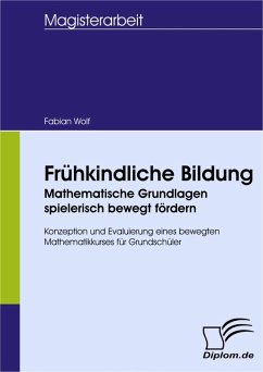 Frühkindliche Bildung - Mathematische Grundlagen spielerisch bewegt fördern (eBook, PDF) - Wolf, Fabian