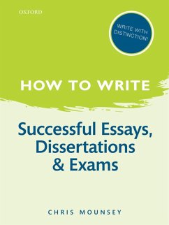 How to Write: Successful Essays, Dissertations, and Exams (eBook, ePUB) - Mounsey, Chris