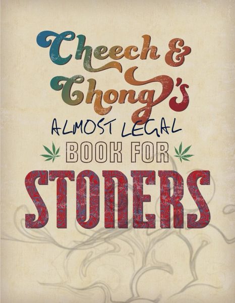 Cheech & Chong's Almost Legal Book for Stoners (eBook, ePUB)