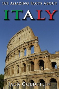 Cover 101 Amazing Facts About Italy (eBook, PDF)