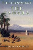 The Conquest of the Sahara (eBook, ePUB)