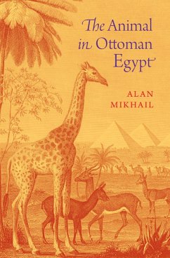 Cover The Animal in Ottoman Egypt (eBook, PDF)