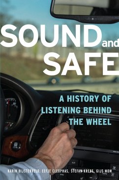 Sound and Safe (eBook, ePUB) - Bijsterveld, Karin; Cleophas, Eefje; Krebs, Stefan; Mom, Gijs