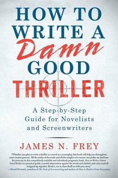 How to Write a Damn Good Thriller (eBook, ePUB) - Frey, James N.