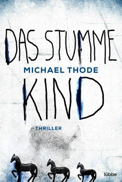 Das stumme Kind / Liebisch & Degenhardt Bd.1 (eBook, ePUB) - Thode, Michael