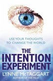 The Intention Experiment (eBook, ePUB)