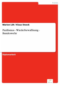 Pazifismus - Wiederbewaffnung - Bundeswehr (eBook, PDF) - Löh, Marion; Stoeck, Klaus