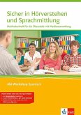 Abi Workshop. Spanisch. Sicher in Hörverstehen und Sprachmittlung. Methodenheft für die Oberstufe mit Multimedia-CD