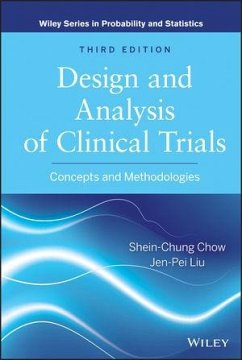 Design and Analysis of Clinical Trials (eBook, PDF) - Chow, Shein-Chung; Liu, Jen-Pei