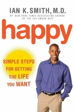 Happy: Simple Steps to Get the Most Out of Life (eBook, ePUB) - Smith, Ian K.