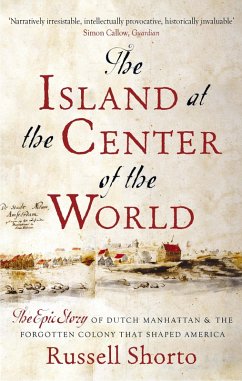 The Island at the Center of the World (eBook, ePUB) - Shorto, Russell