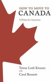 How to Move to Canada (eBook, ePUB)