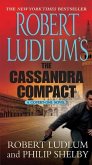 Robert Ludlum's The Cassandra Compact (eBook, ePUB)