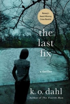 The Last Fix (eBook, ePUB) - Dahl, K. O.