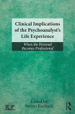 Clinical Implications of the Psychoanalyst's Life Experience (eBook, ePUB)