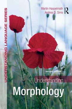 Understanding Morphology (eBook, ePUB) - Haspelmath, Martin; Sims, Andrea D.