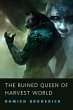 The Ruined Queen of Harvest World... - Bild 1
