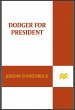 Dodger for President (eBook, ePUB) - Bild 1