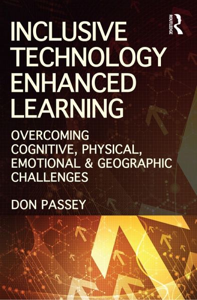 Inclusive Technology Enhanced Learning (eBook, ePUB) Inclusive Technology Enhanced Learning (eBook, ePUB)