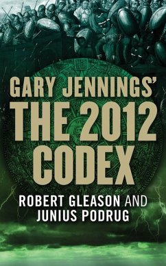 The 2012 Codex (eBook, ePUB) - Jennings, Gary; Gleason, Robert; Podrug, Junius