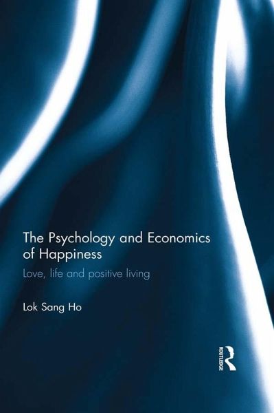 The Psychology and Economics of Happiness (eBook, PDF) The Psychology and Economics of Happiness (eBook, PDF)
