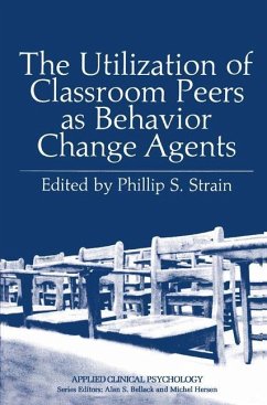 The Utilization of Classroom Peers as Behavior Change Agents - Strain, Phillip S.