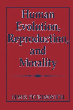 Human Evolution, Reproduction, and Morality - Petrinovich, Lewis