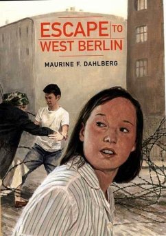 Escape to West Berlin (eBook, ePUB) - Dahlberg, Maurine F.