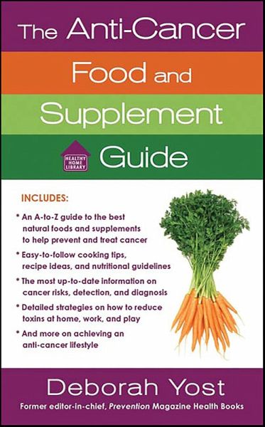 The Anti-Cancer Food and Supplement Guide (eBook, ePUB) The Anti-Cancer Food and Supplement Guide (eBook, ePUB)